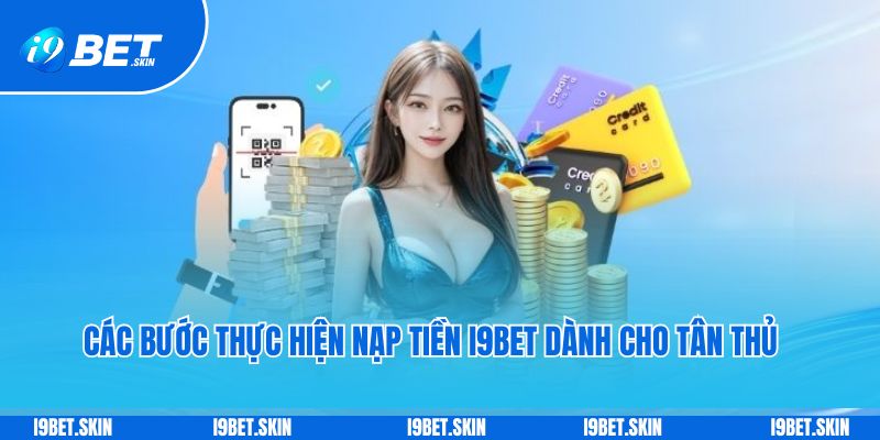 nap tien I9bet cac buoc