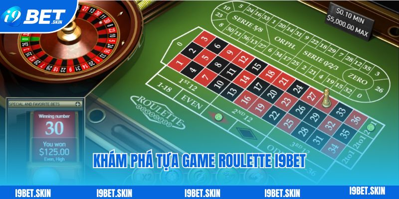 roulette i9bet kham pha tua game