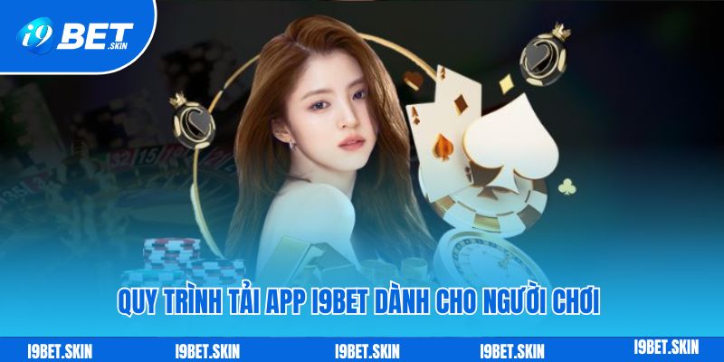 tai app I9bet quy trinh